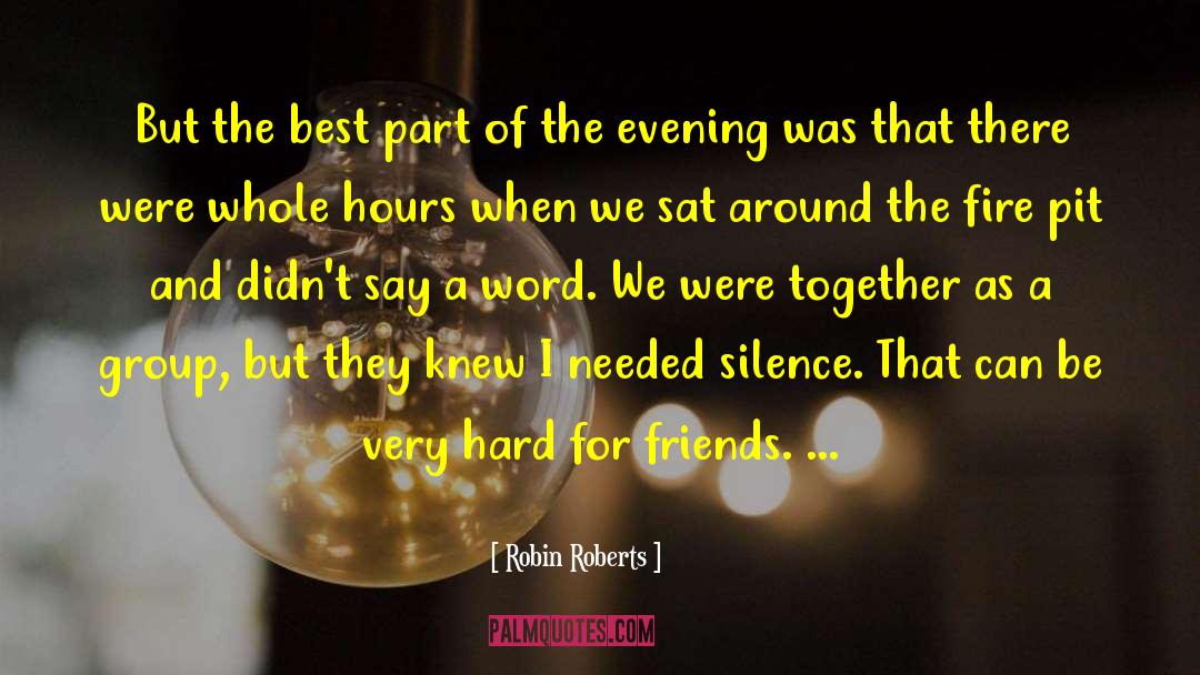 Best Friends Group quotes by Robin Roberts