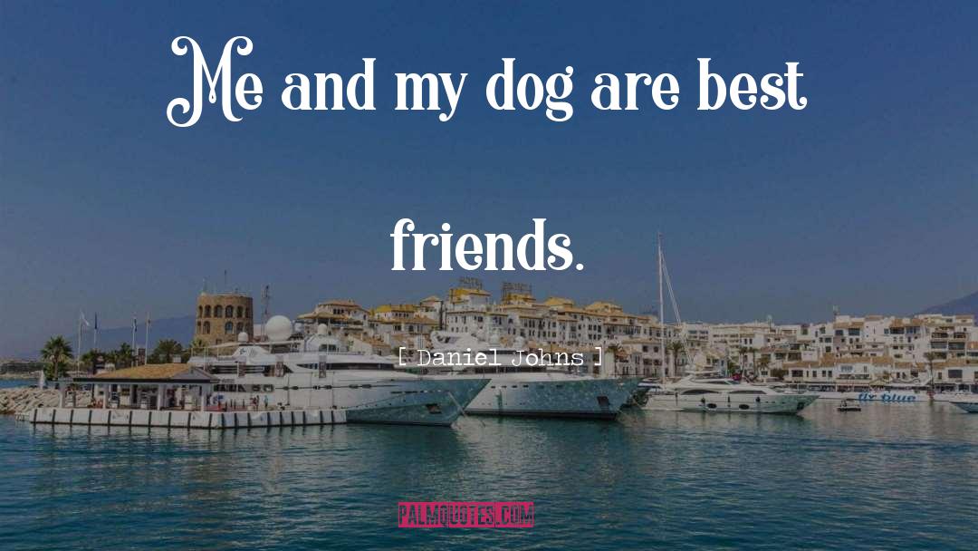 Best Friends quotes by Daniel Johns