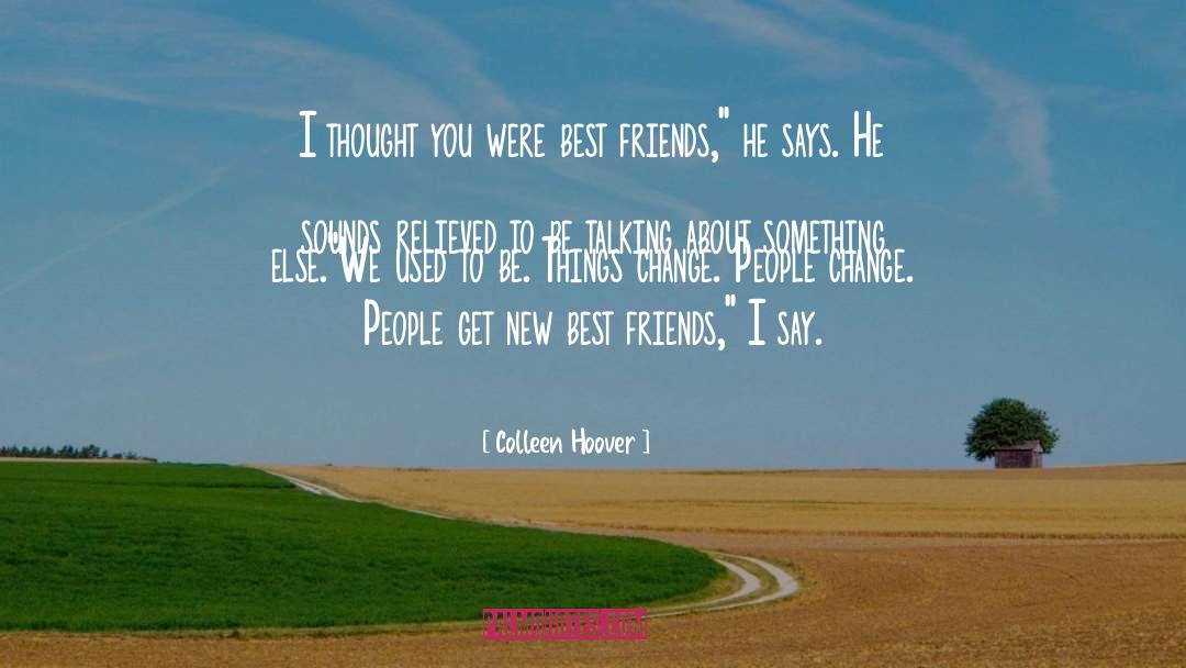 Best Friends quotes by Colleen Hoover