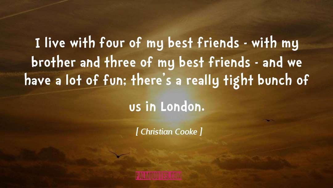 Best Friends quotes by Christian Cooke
