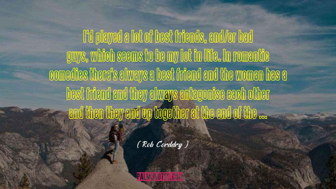 Best Friends quotes by Rob Corddry