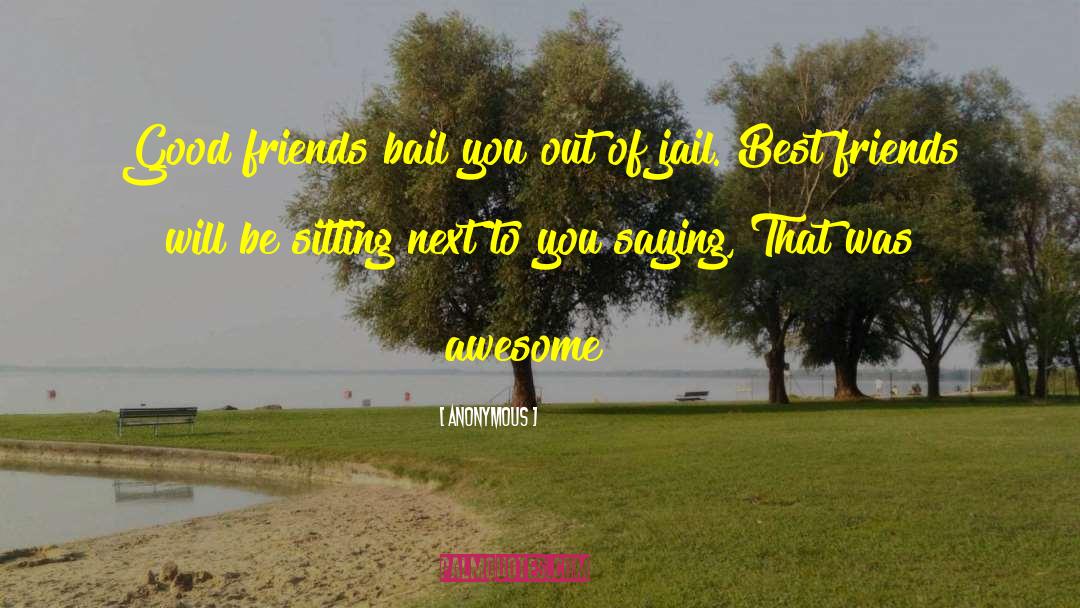 Best Friends quotes by Anonymous