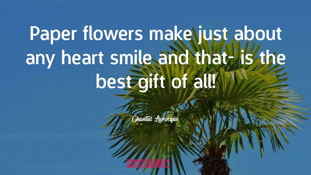 Best Gift quotes by Chantal Larocque