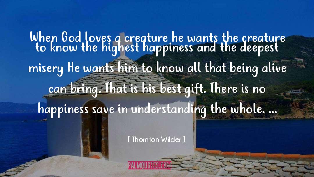 Best Gift quotes by Thornton Wilder