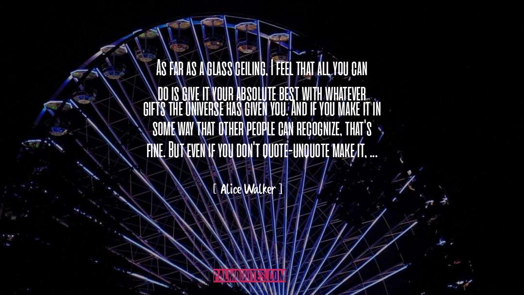 Best Gifts In Life quotes by Alice Walker