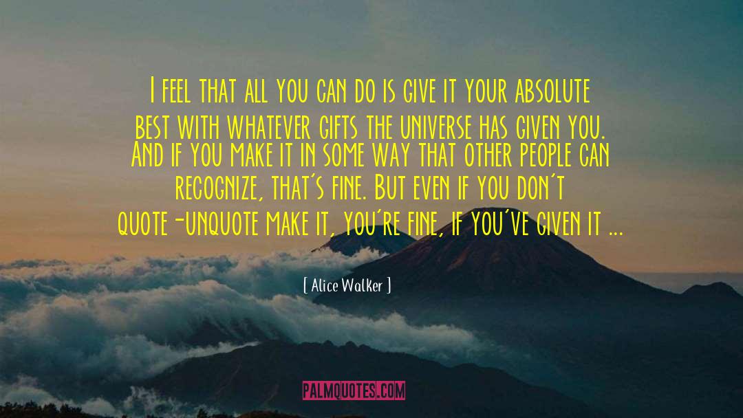 Best Gifts In Life quotes by Alice Walker