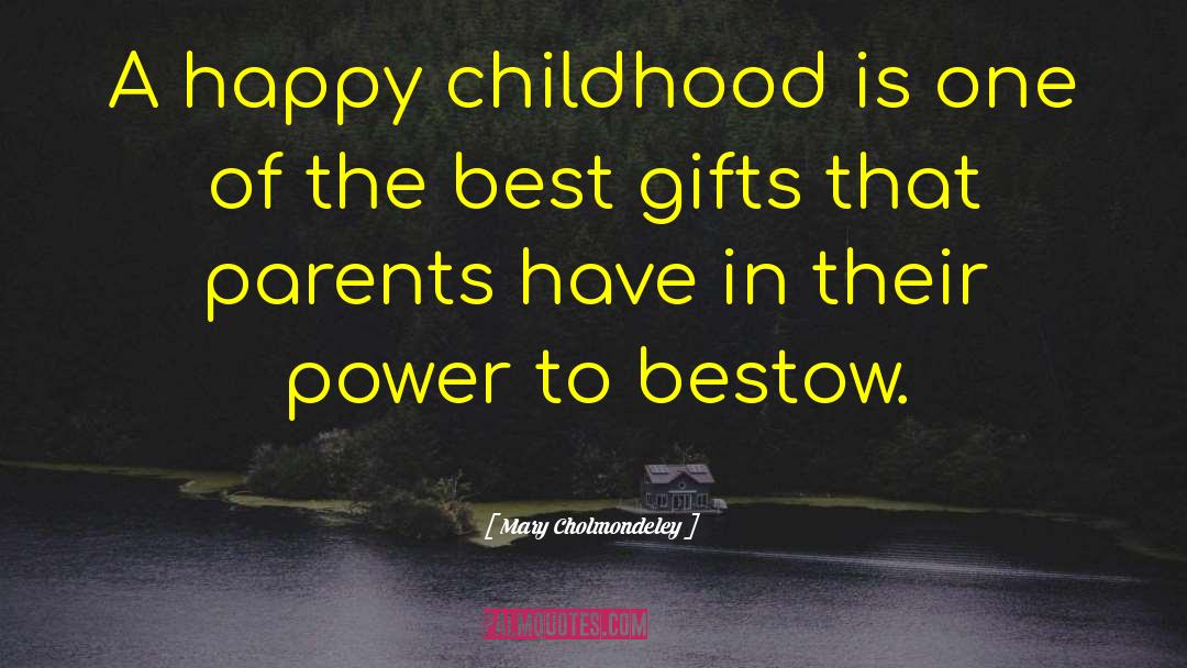 Best Gifts quotes by Mary Cholmondeley