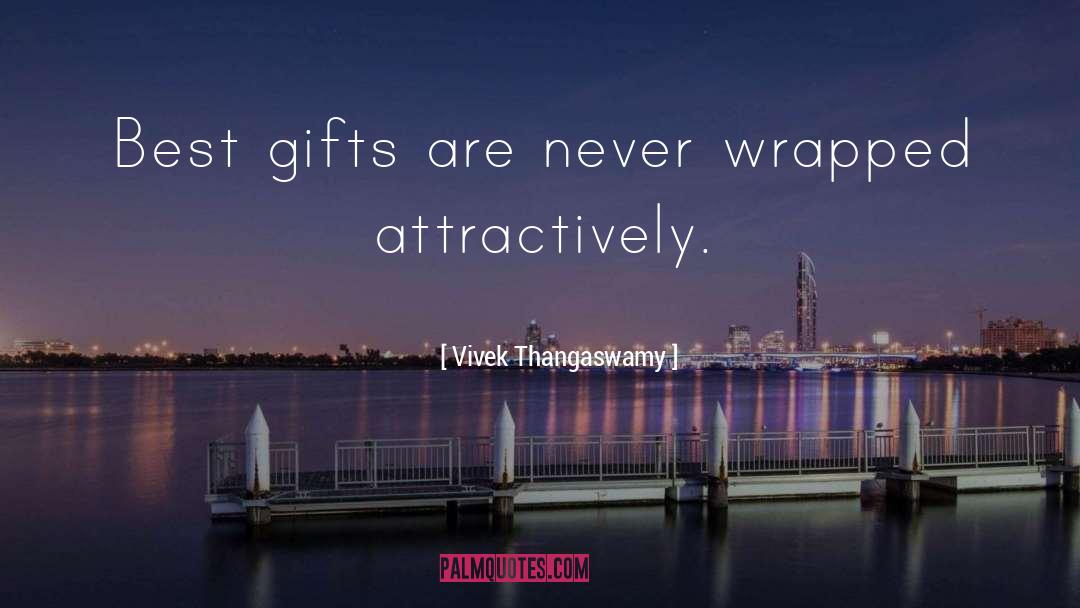 Best Gifts quotes by Vivek Thangaswamy