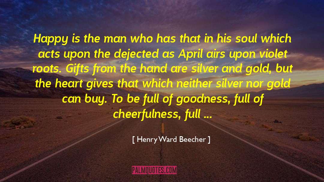 Best Gifts quotes by Henry Ward Beecher
