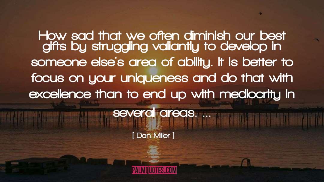 Best Gifts quotes by Dan Miller