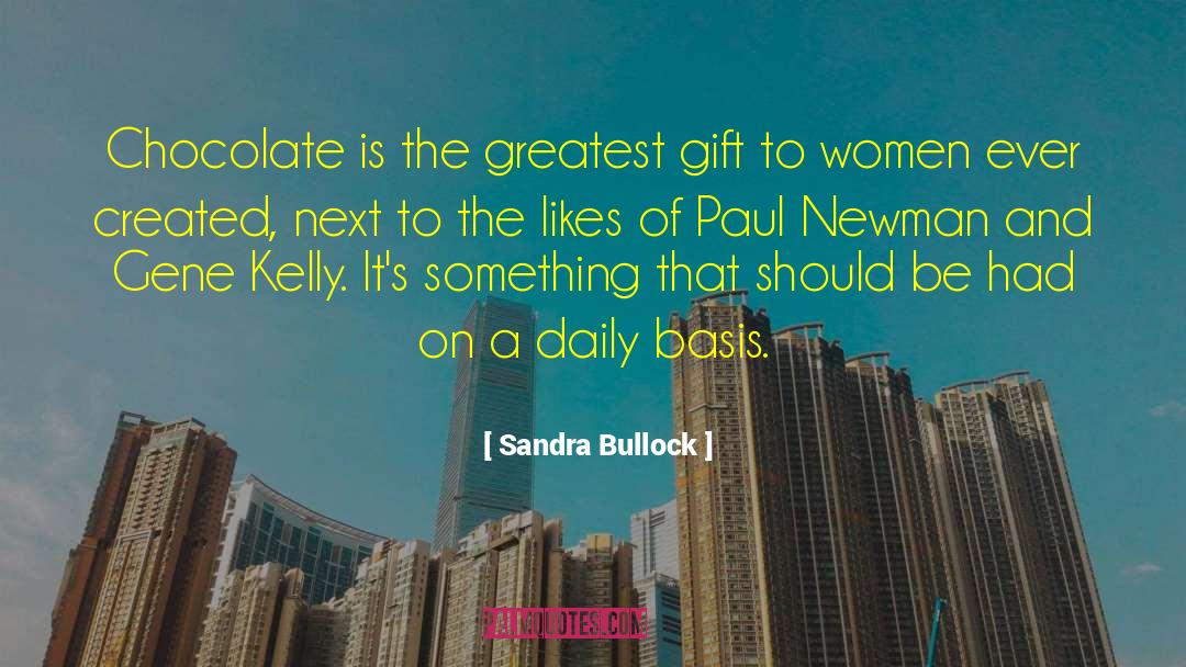Best Gifts quotes by Sandra Bullock