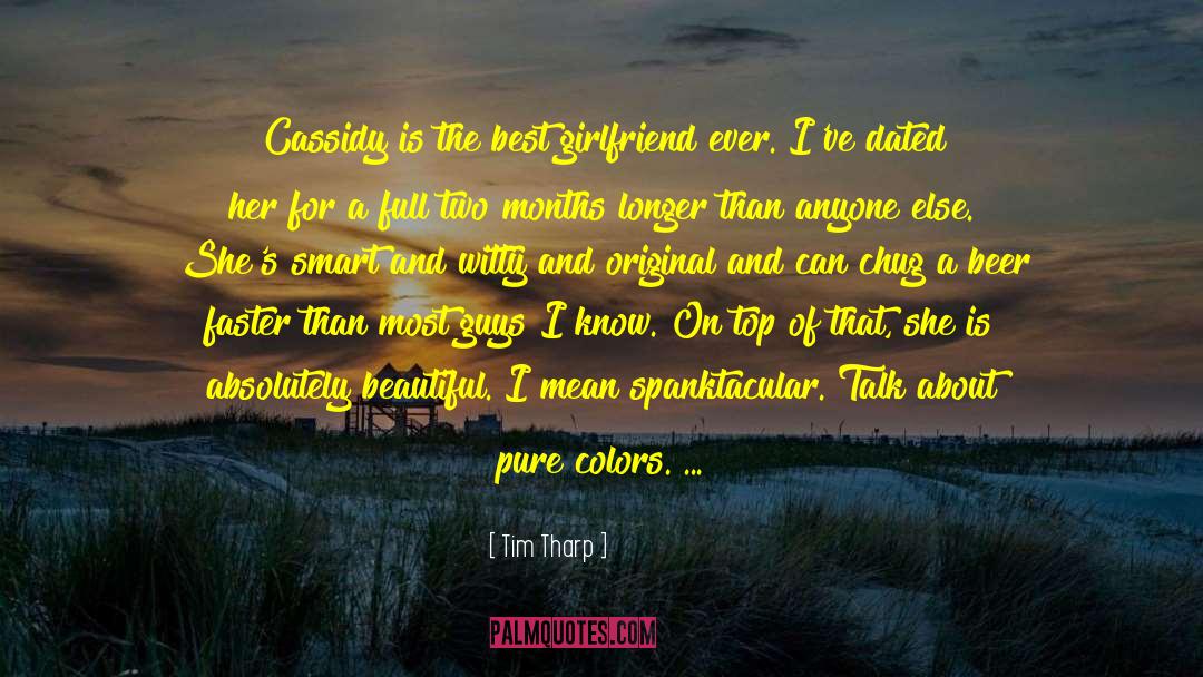 Best Girlfriend quotes by Tim Tharp