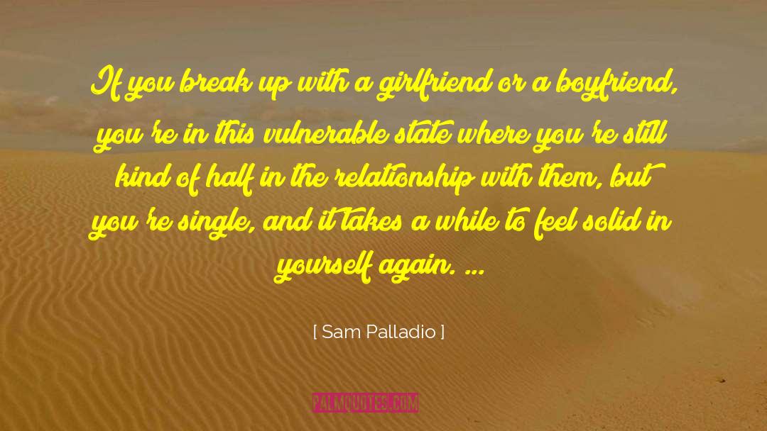 Best Girlfriend quotes by Sam Palladio