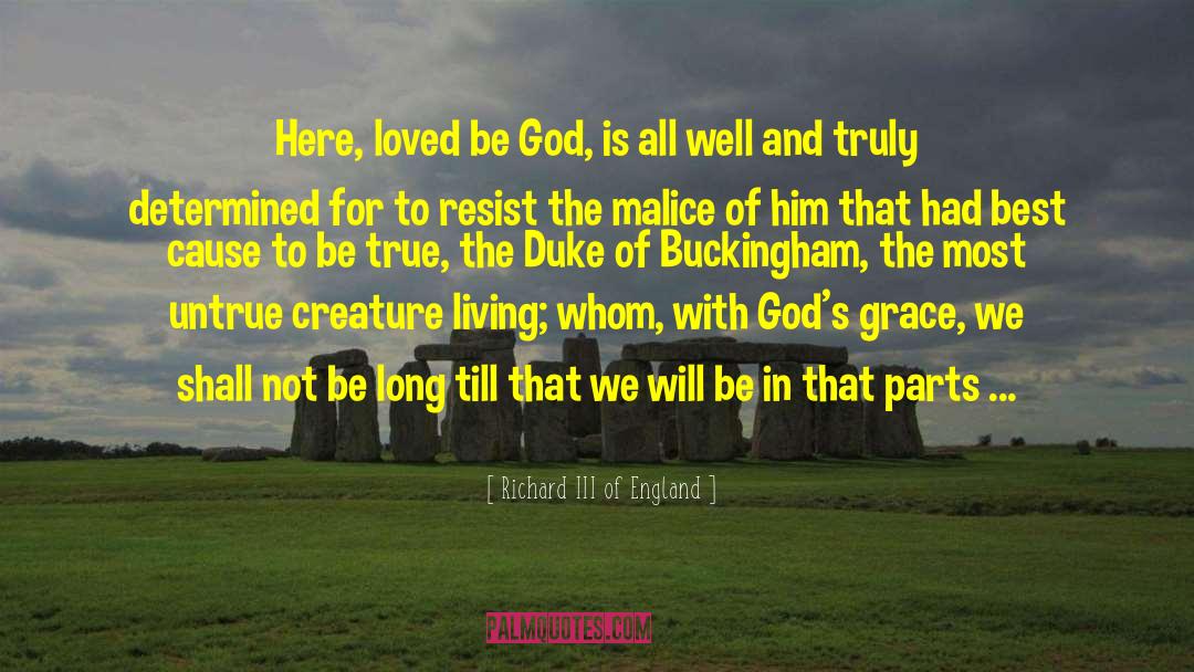 Best God quotes by Richard III Of England