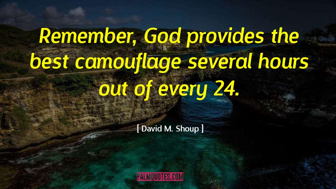Best God quotes by David M. Shoup