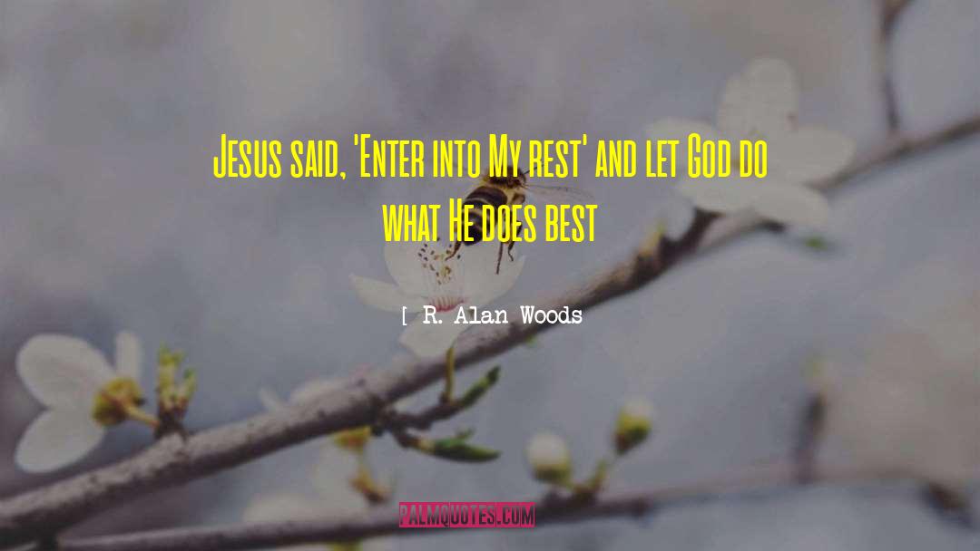 Best God quotes by R. Alan Woods