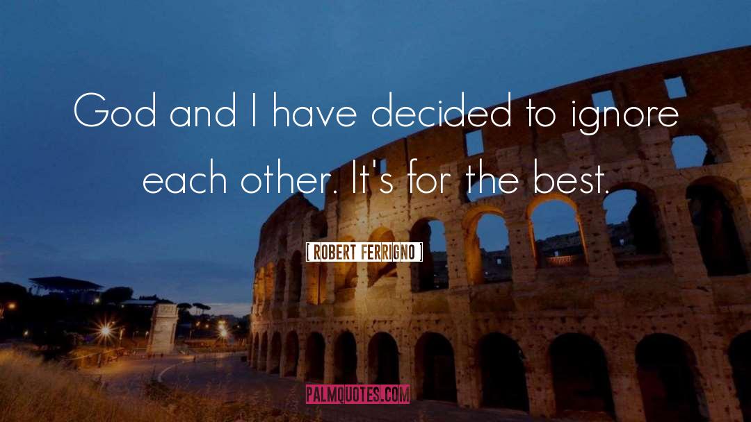 Best God quotes by Robert Ferrigno