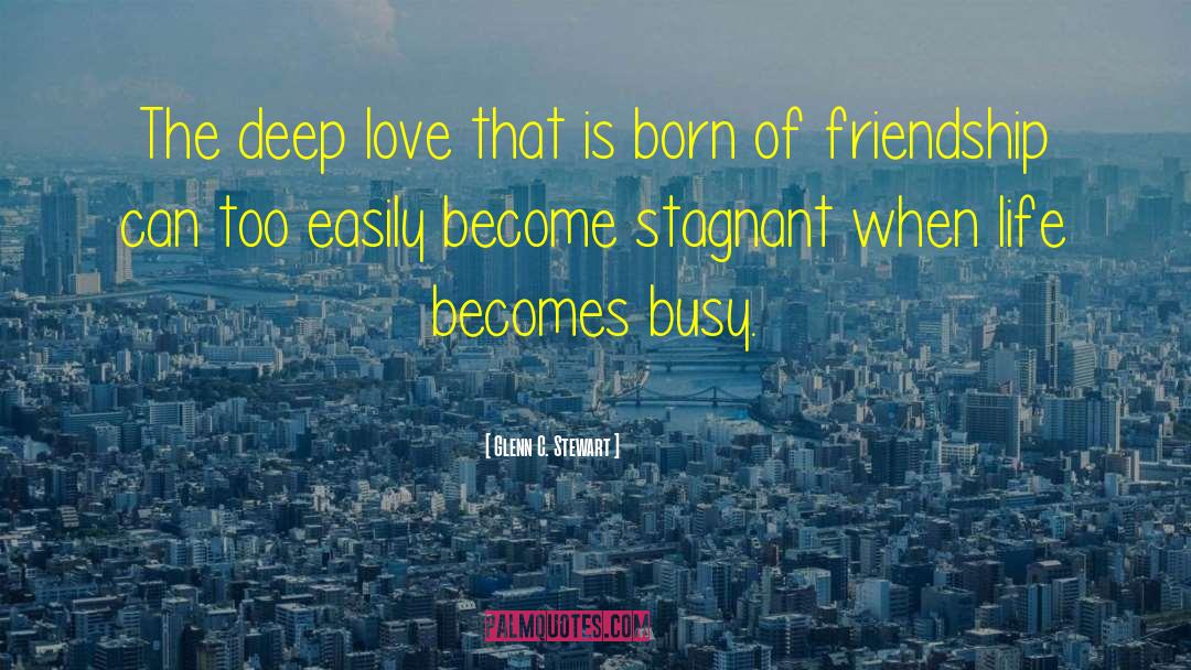 Best Gujarati Friendship quotes by Glenn C. Stewart