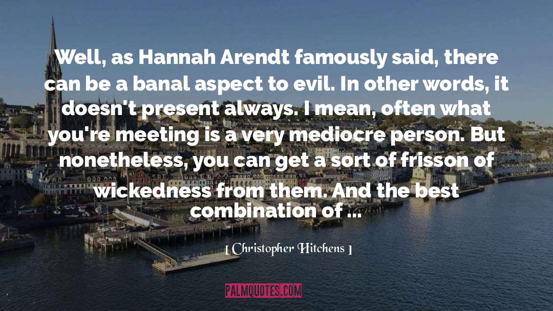 Best Hannah quotes by Christopher Hitchens