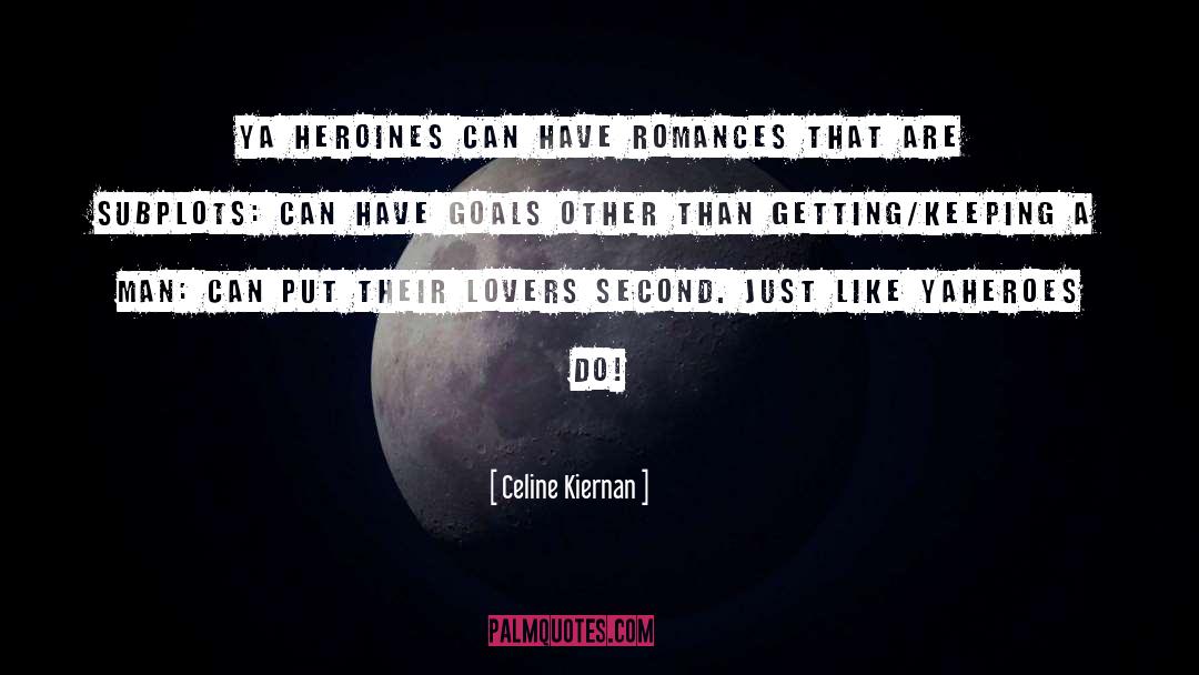 Best Heroines quotes by Celine Kiernan