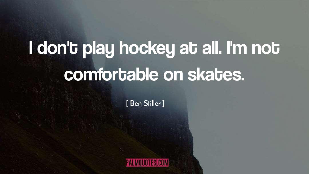 Best Hockey quotes by Ben Stiller