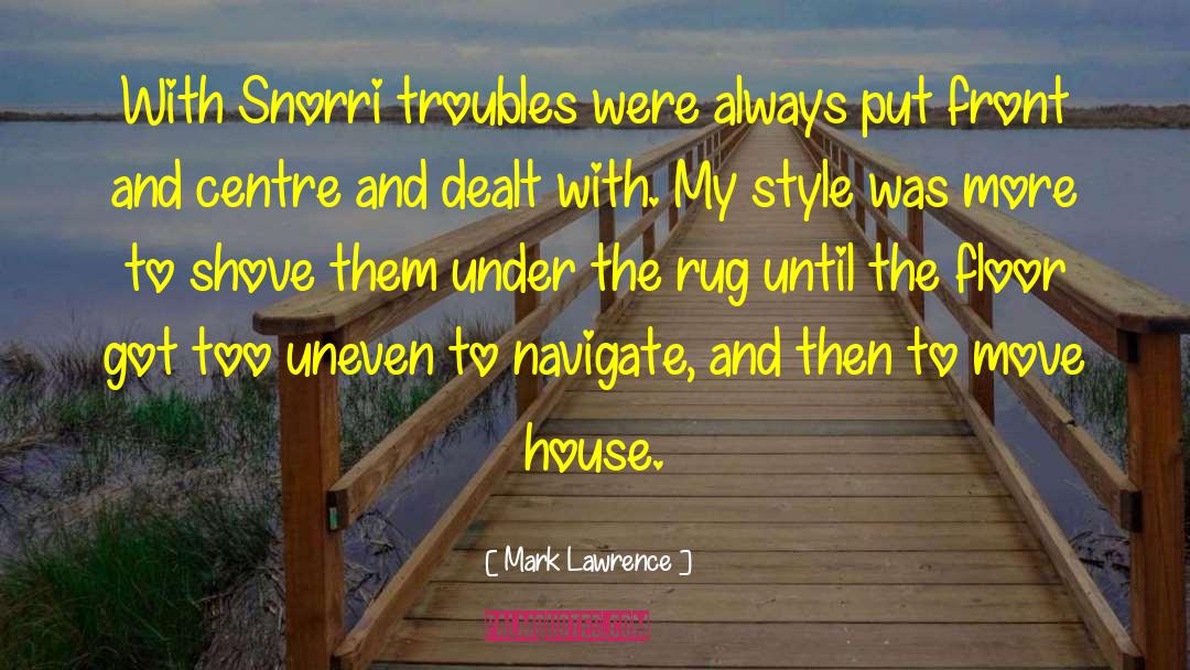 Best House quotes by Mark Lawrence