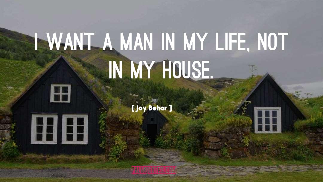 Best House quotes by Joy Behar