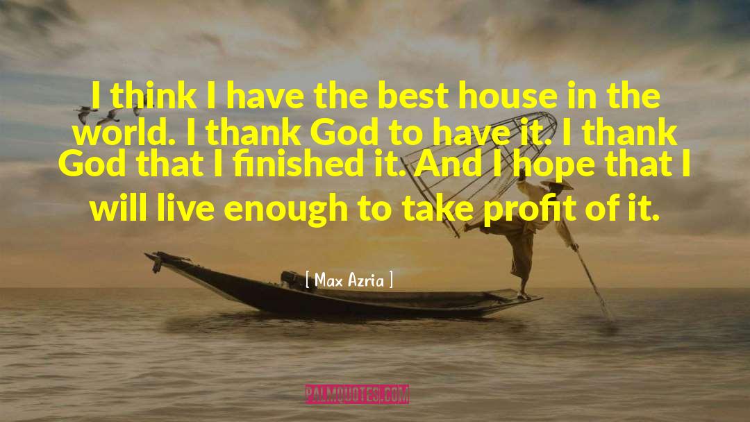Best House quotes by Max Azria