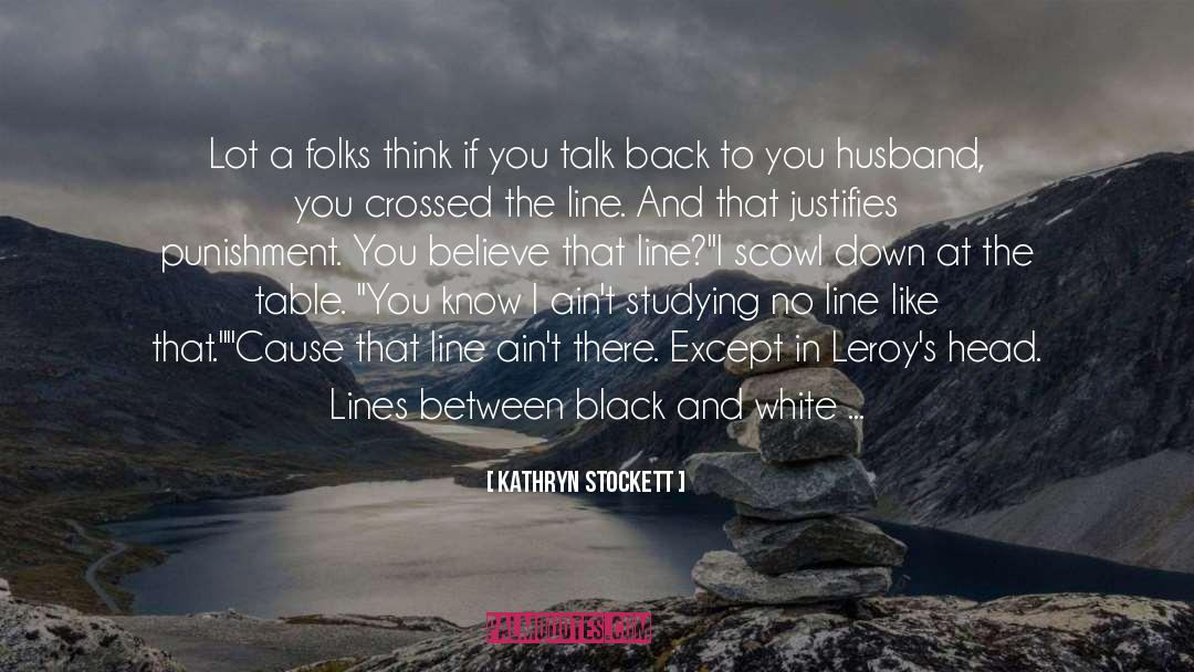 Best Husband quotes by Kathryn Stockett