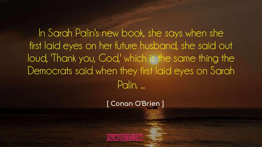 Best Husband quotes by Conan O'Brien