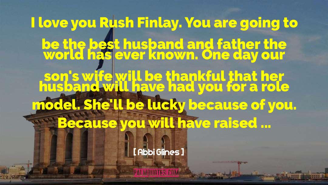 Best Husband quotes by Abbi Glines