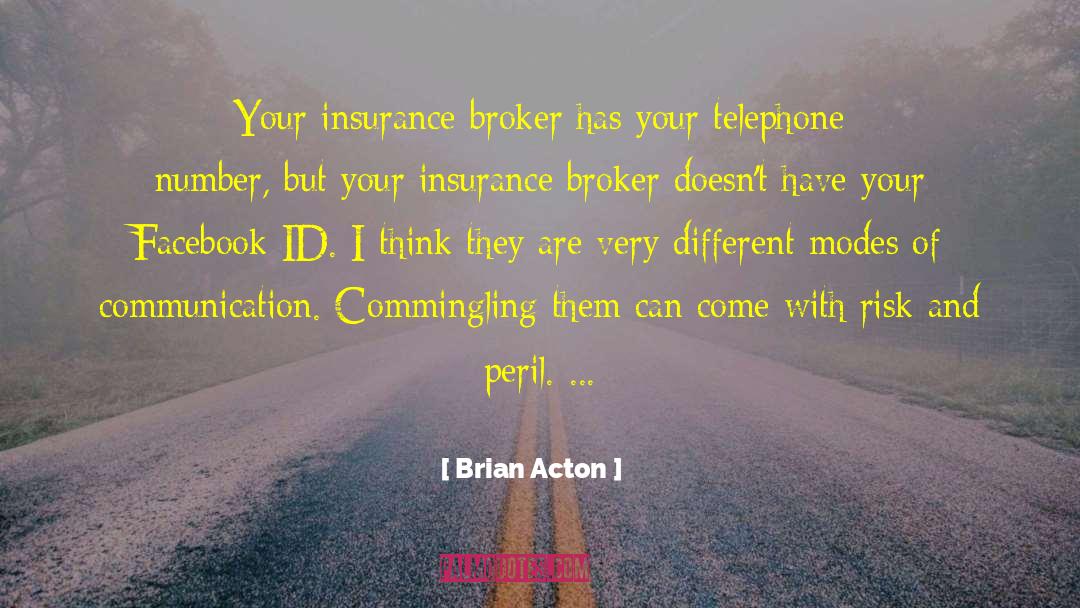 Best Insurance Motivational quotes by Brian Acton