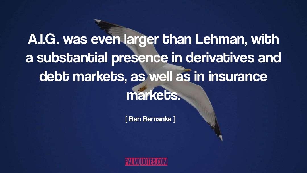 Best Insurance Motivational quotes by Ben Bernanke