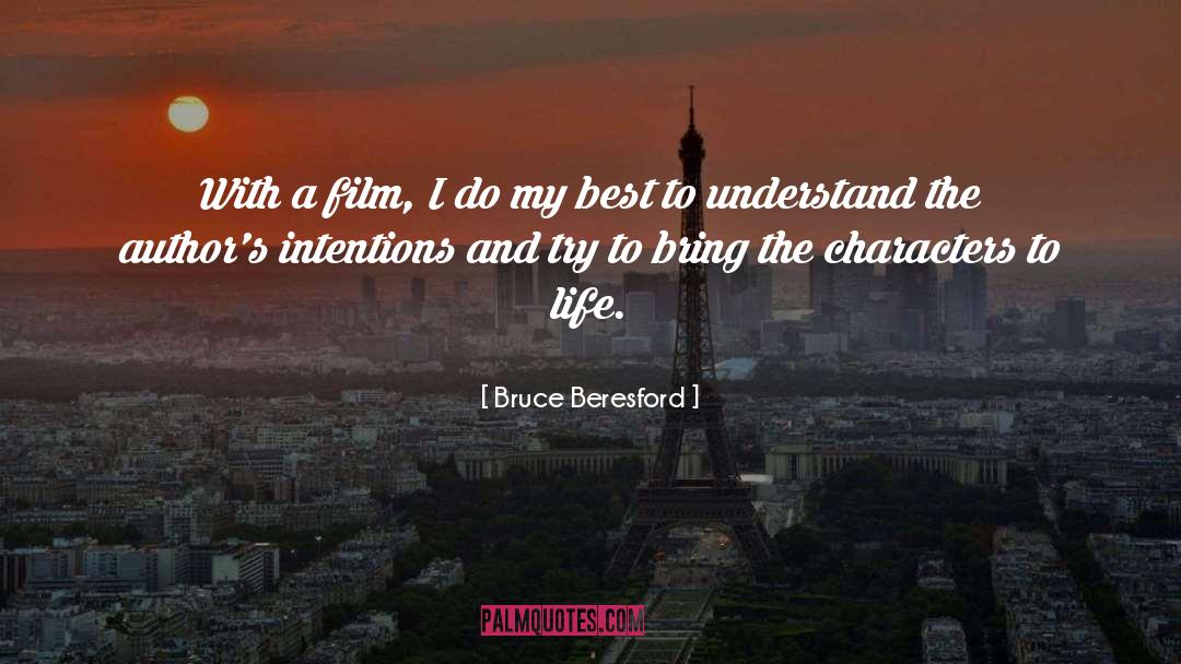 Best Intentions quotes by Bruce Beresford