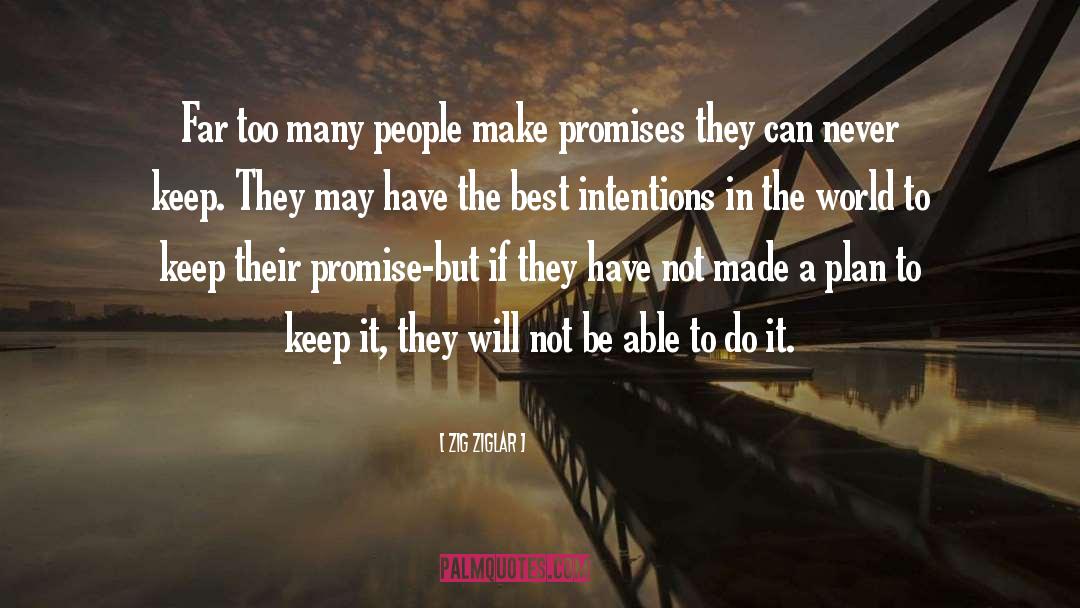 Best Intentions quotes by Zig Ziglar