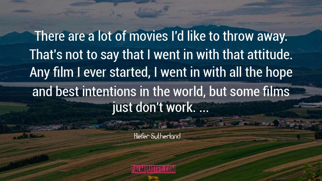 Best Intentions quotes by Kiefer Sutherland