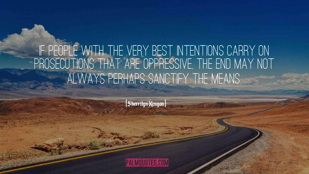 Best Intentions quotes by Sherrilyn Kenyon