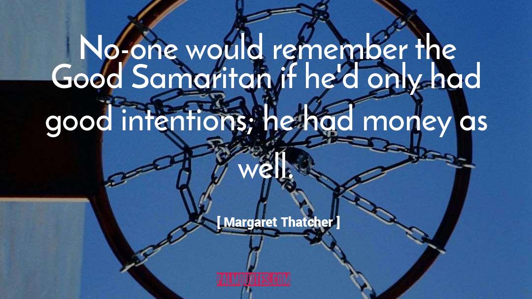 Best Intentions quotes by Margaret Thatcher