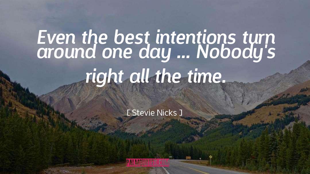 Best Intentions quotes by Stevie Nicks