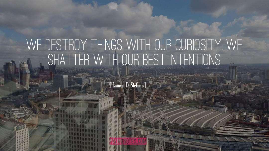 Best Intentions quotes by Lauren DeStefano