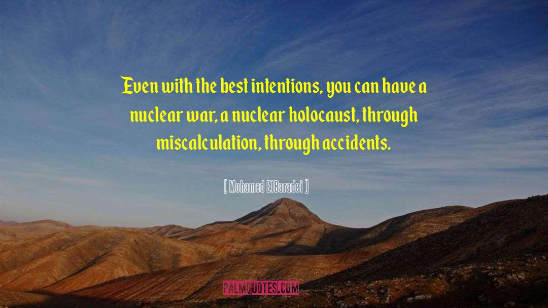 Best Intentions quotes by Mohamed ElBaradei