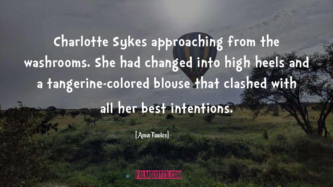 Best Intentions quotes by Amor Towles