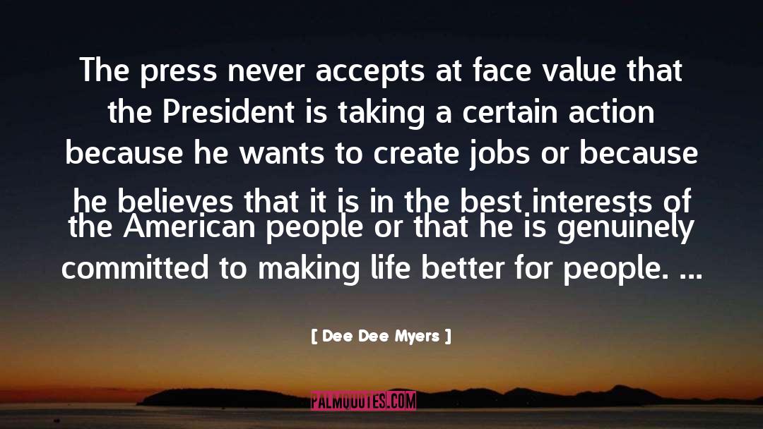 Best Interests At Heart quotes by Dee Dee Myers