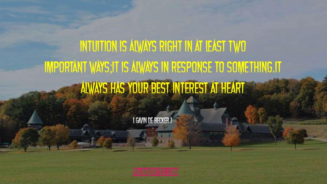 Best Interests At Heart quotes by Gavin De Becker