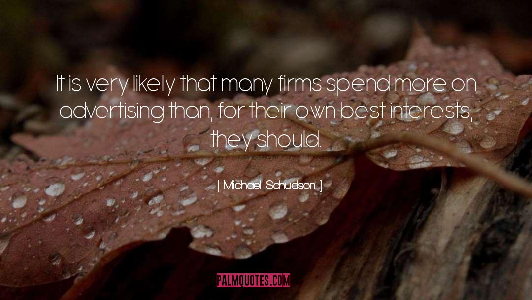 Best Interests quotes by Michael Schudson