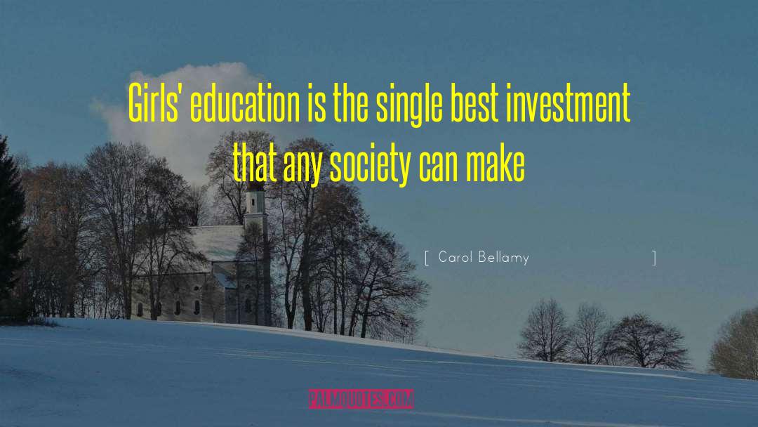 Best Investment quotes by Carol Bellamy