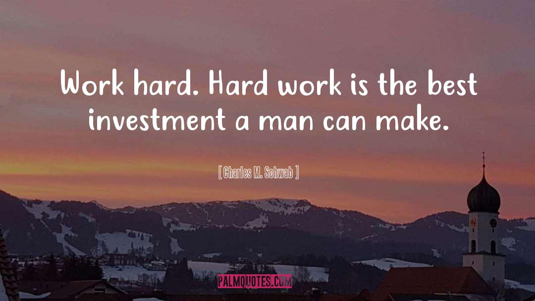 Best Investment quotes by Charles M. Schwab