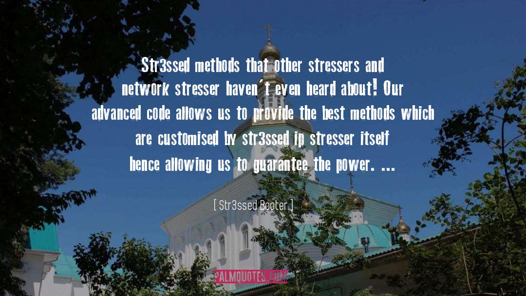 Best Ip Stresser quotes by Str3ssed Booter