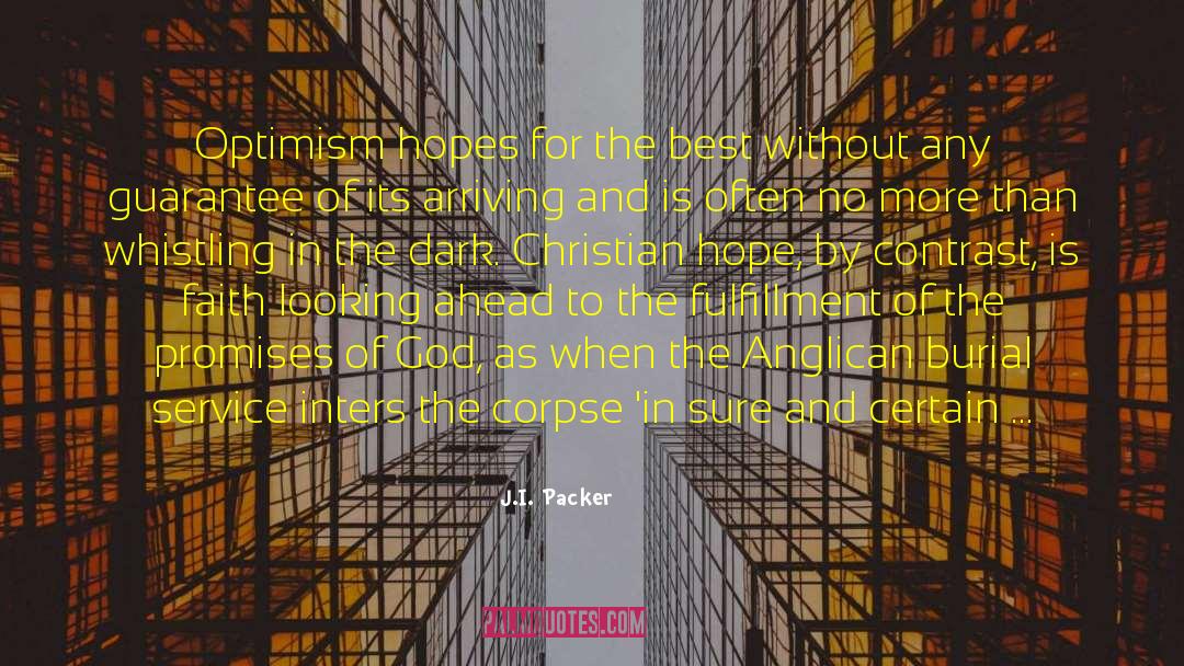 Best Is Yet To Come quotes by J.I. Packer