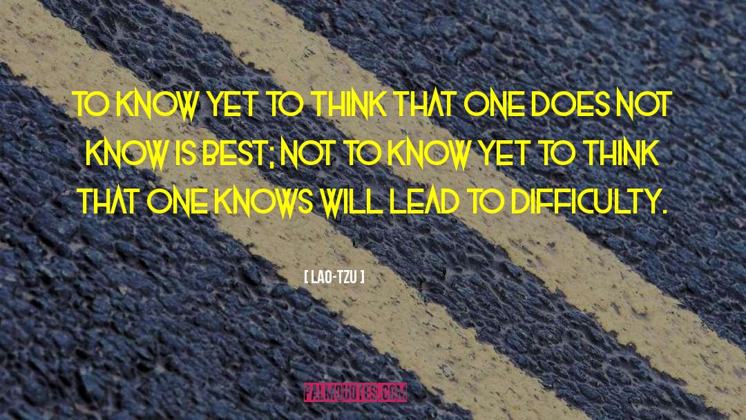 Best Is Yet To Come quotes by Lao-Tzu